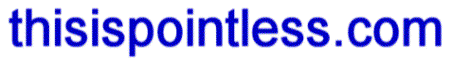 thisispointless.com