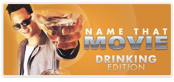 Name That Drinking Movie
